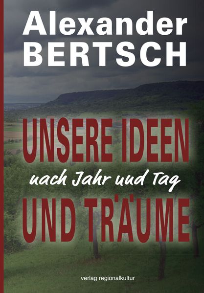 Cover von Unsere Ideen und Träume – nach Jahr und Tag