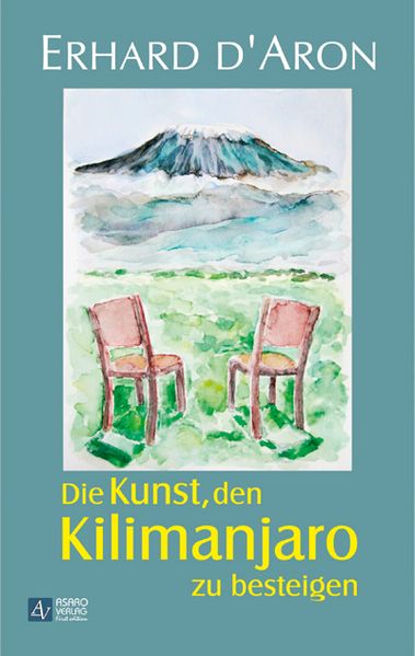Cover von Die Kunst, den Kilimanjaro zu besteigen