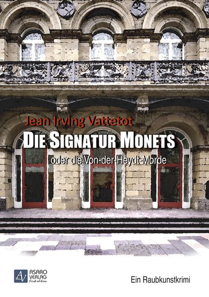 Cover von Die Signatur Monets – oder die Von-der-Heydt-Morde