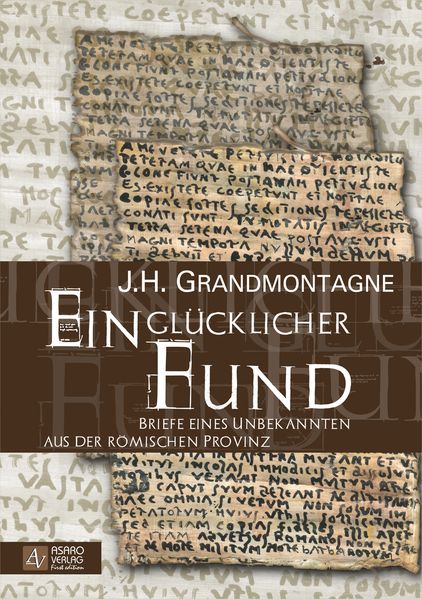 Cover von Ein glücklicher Fund – Briefe eines Unbekannten aus der römischen Provinz