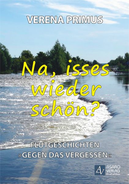 Cover von Na, isses wieder schön? Flutgeschichten gegen das Vergessen