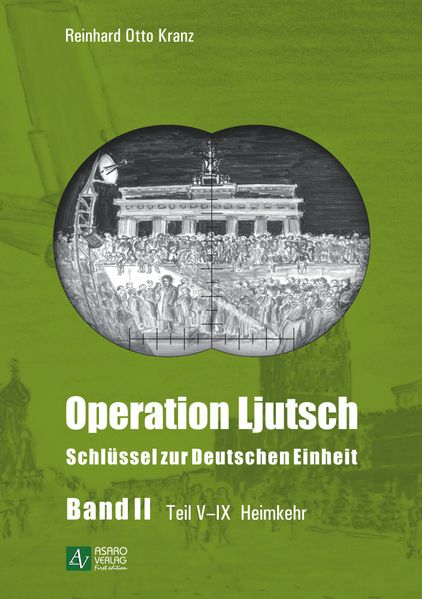 Cover von Operation Ljutsch: Schlüssel zur Deutschen Einheit – Band 2