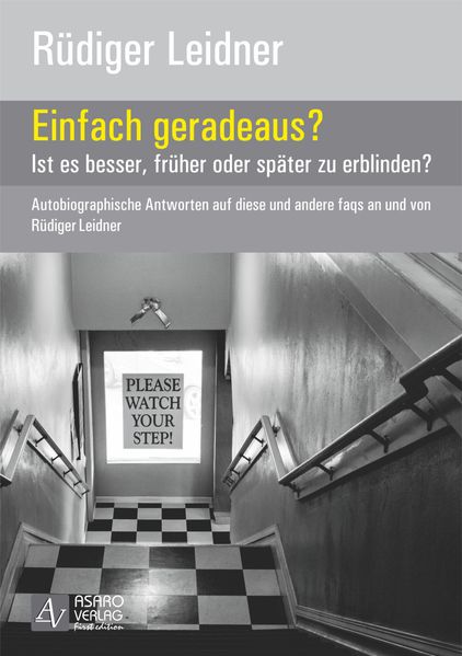 Cover von Einfach geradeaus? – Ist es besser, früher oder später zu erblinden?