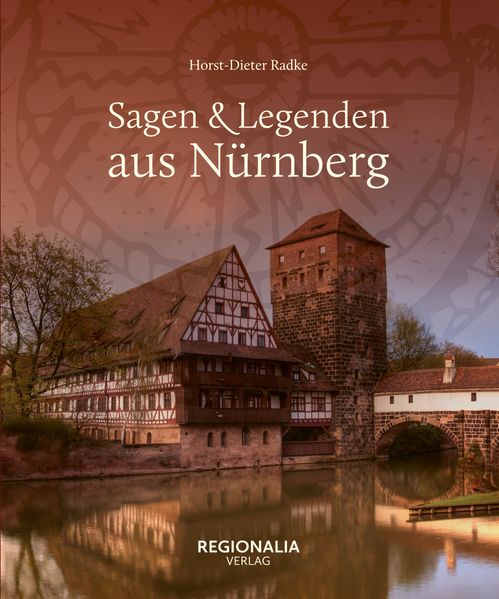 Cover von Sagen & Legenden aus Nürnberg