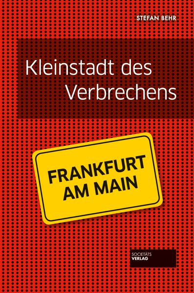 Cover von Frankfurt – Kleinstadt des Verbrechens