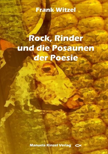 Cover von Rock, Rinder und die Posaunen der Poesie