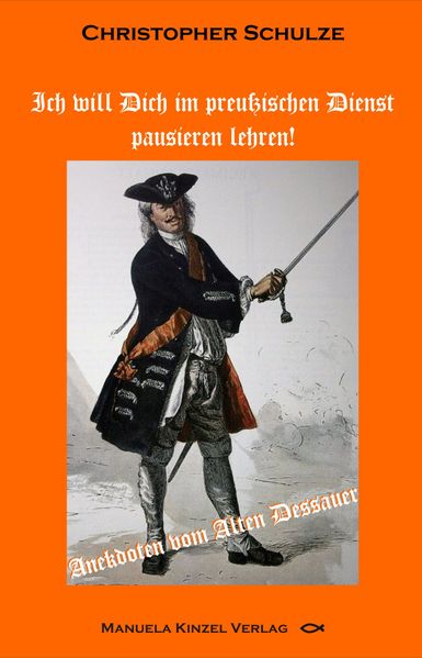 Cover von Ich will Dich im preußischen Dienst pausieren lehren!