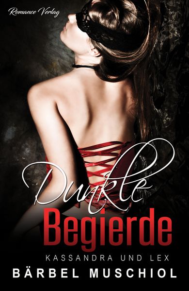 Cover von Dunkle Begierde. Kassandra und Lex