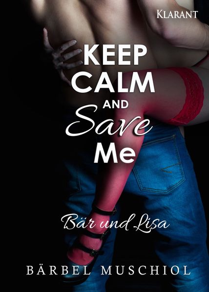 Cover von Keep Calm and Save Me. Bär und Lisa
