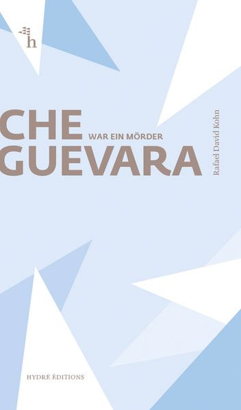 Cover von Che Guevara war ein Mörder