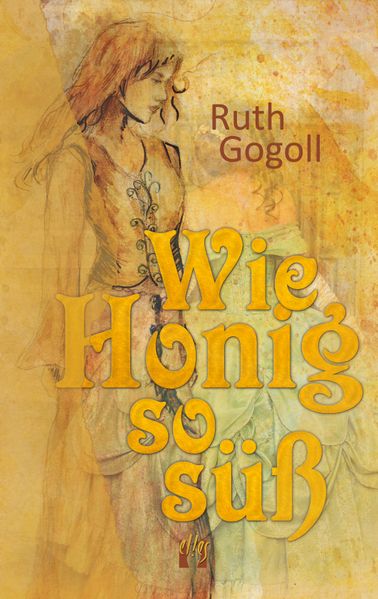Cover von Wie Honig so süß