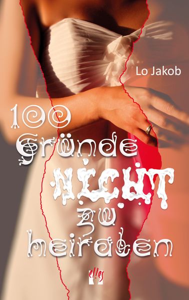 Cover von 100 Gründe nicht zu heiraten