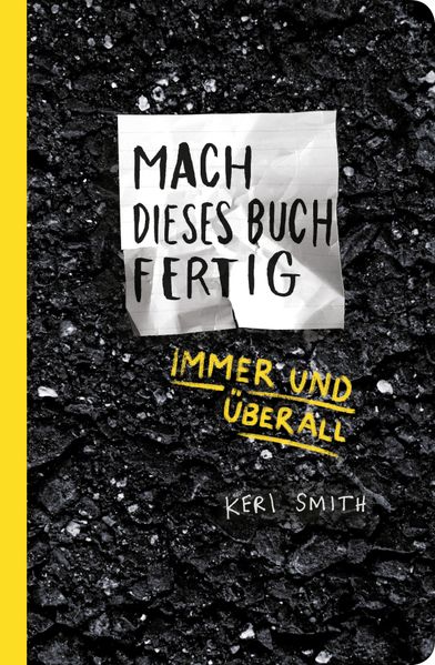 Cover von Mach dieses Buch fertig immer und überall