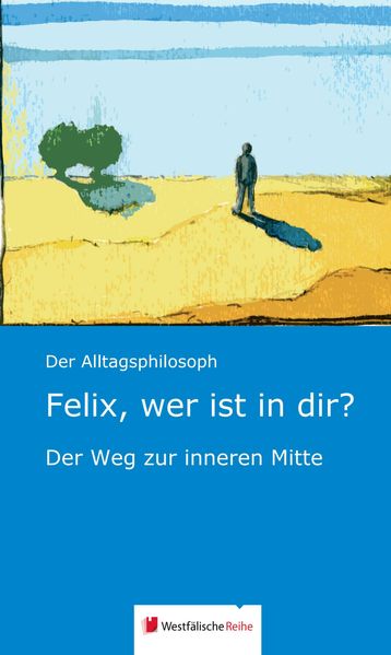 Cover von Felix, wer ist in dir?