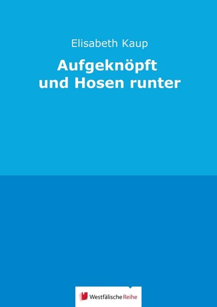 Cover von Aufgeknöpft und Hosen runter