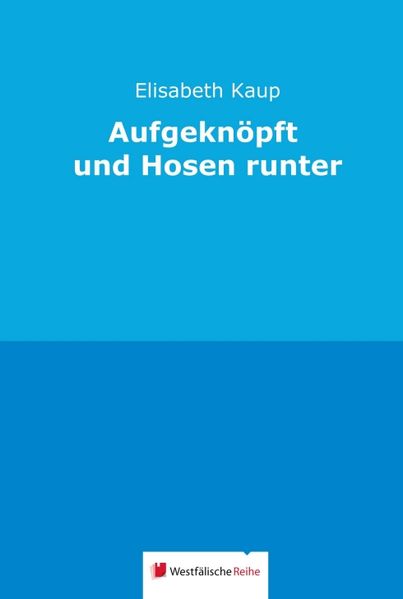 Cover von Aufgeknöpft und Hosen runter