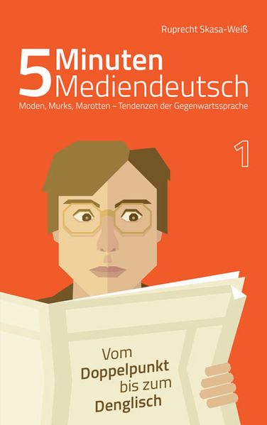 Cover von 5 Minuten Mediendeutsch Band 1 – Moden, Murks, Marotten – Tendenzen zur Gegenwartssprache