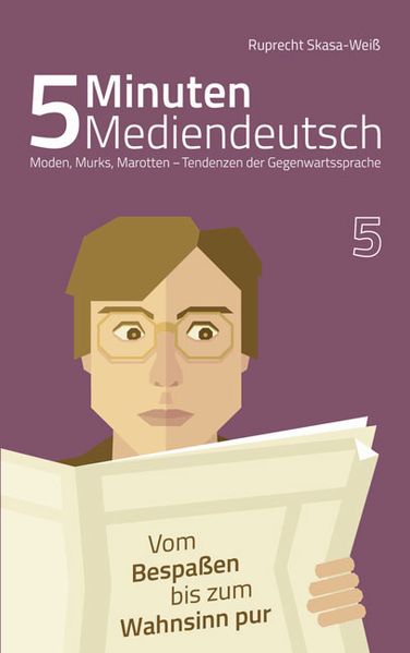 Cover von 5 Minuten Mediendeutsch Band 5 – Moden, Murks, Marotten – Tendenzen zur Gegenwartssprache