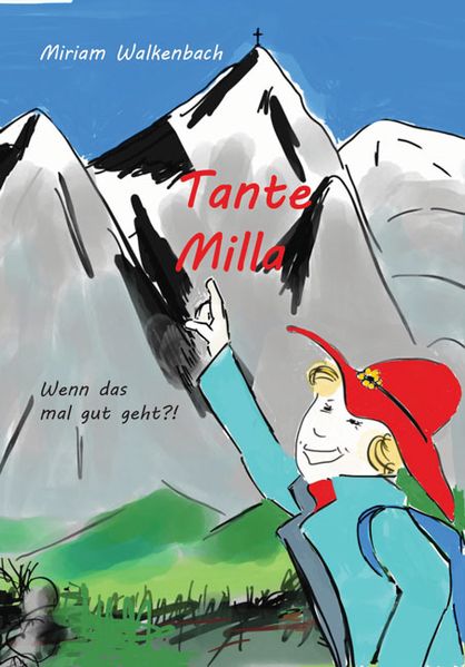 Cover von Tante Milla – Wenn das mal gut geht?!