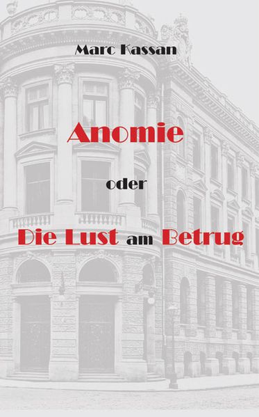 Cover von Anomie oder die Lust am Betrug