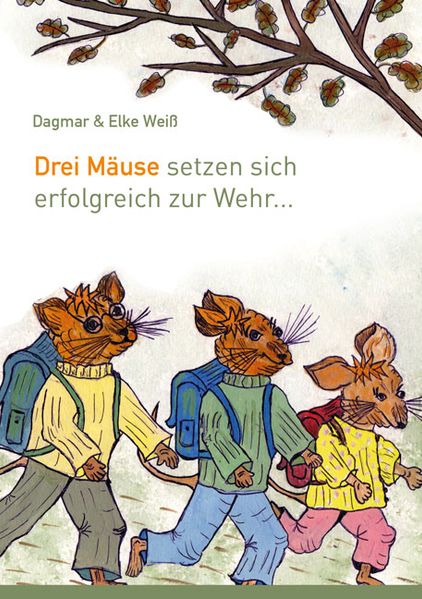 Cover von Drei Mäuse setzen sich erfolgreich zur Wehr