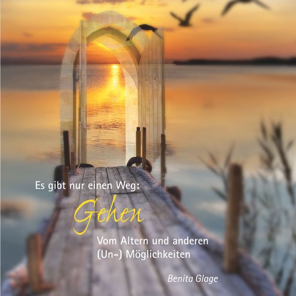 Cover von Es gibt nur einen Weg: Gehen