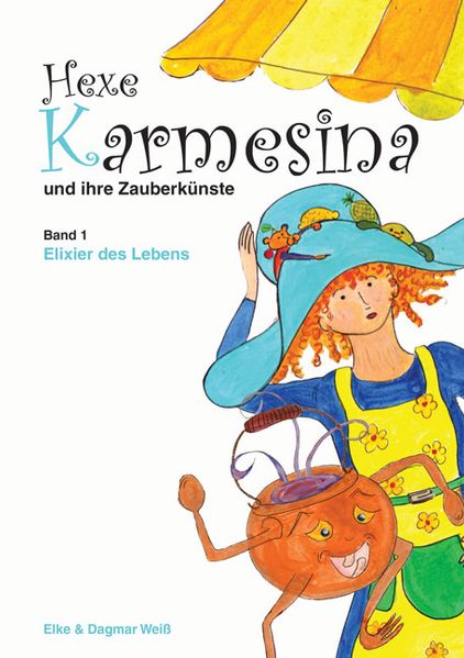 Cover von Hexe Karmesina und ihre Zauberkünste