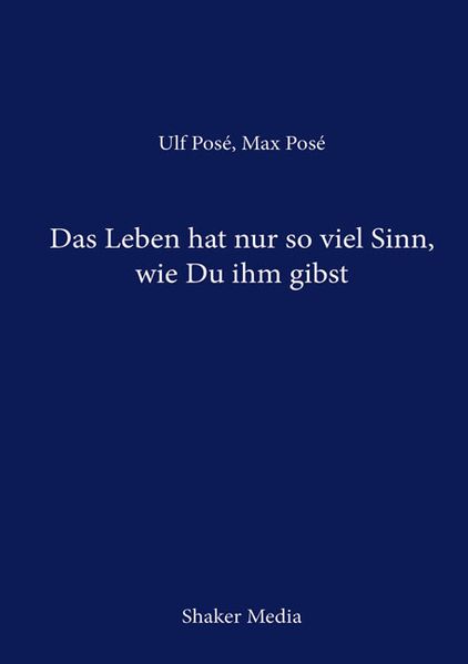 Cover von Das Leben hat nur so viel Sinn, wie Du ihm gibst