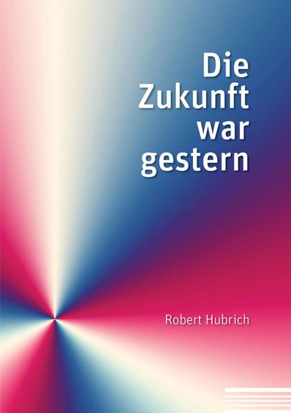 Cover von Die Zukunft war gestern