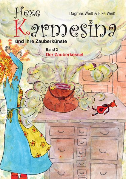 Cover von Hexe Karmesina und ihre Zauberkünste