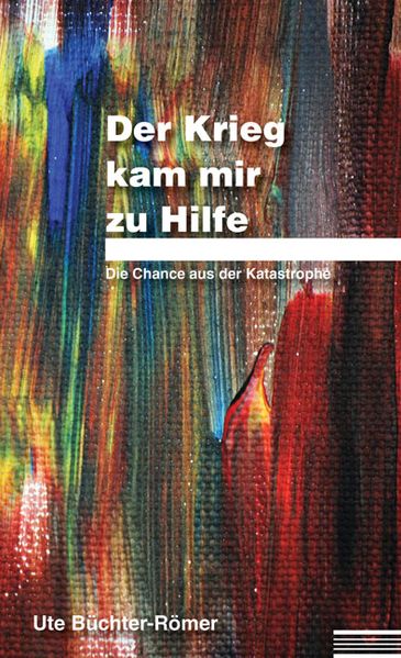 Cover von Der Krieg kam mir zu Hilfe
