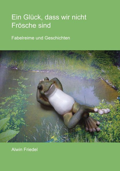 Cover von Ein Glück, dass wir nicht Frösche sind