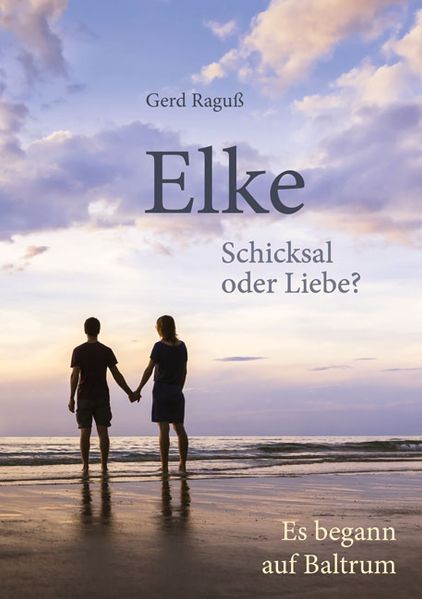 Cover von Elke – Schicksal oder Liebe?