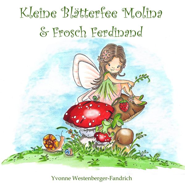 Cover von Kleine Blätterfee Molina und Frosch Ferdinand