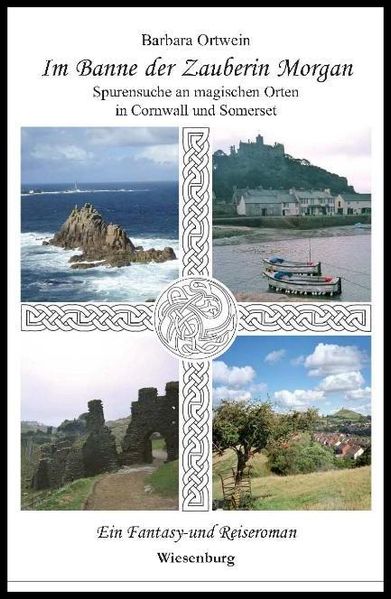Cover von Im Banne der Zauberin Morgan – Spurensuche an magischen Orten in Cornwall und Somerset