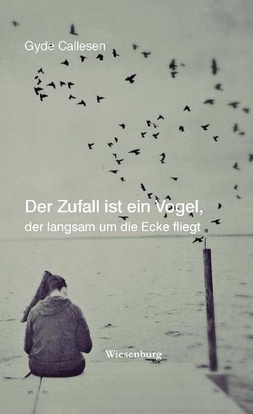 Cover von Der Zufall ist ein Vogel, der langsam um die Ecke fliegt