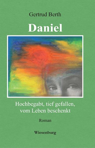 Cover von Daniel – Hochbegabt, tief gefallen, vom Leben beschenkt