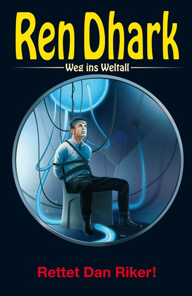 Cover von Ren Dhark – Weg ins Weltall 91: Rettet Dan Riker!