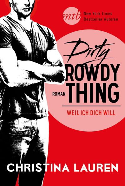 Cover von Dirty Rowdy Thing – Weil ich dich will