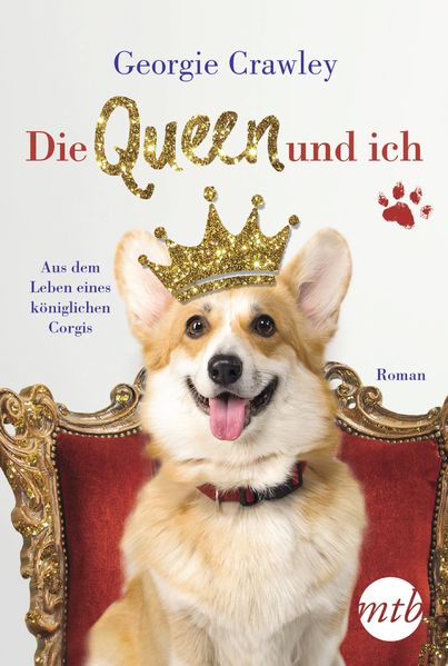 Cover von Die Queen und ich – aus dem Leben eines königlichen Corgis