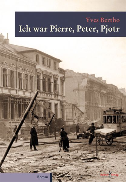 Cover von Ich war Pierre, Peter, Pjotr