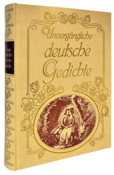 Cover von Unvergängliche deutsche Gedichte