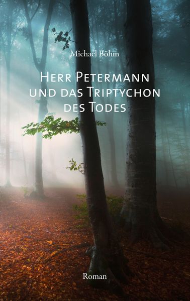 Cover von Herr Petermann und das Triptychon des Todes