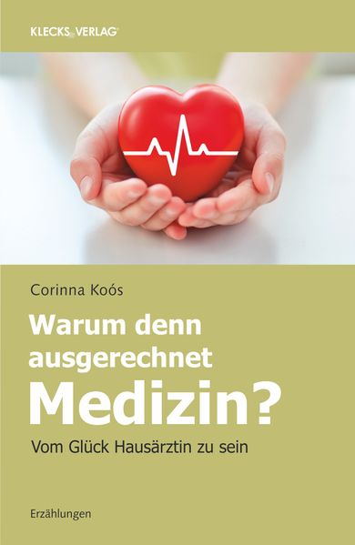 Cover von Warum denn ausgerechnet Medizin?