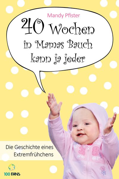 Cover von 40 Wochen in Mamas Bauch kann ja jeder