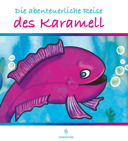 Cover von Die abenteuerliche Reise des Karamell