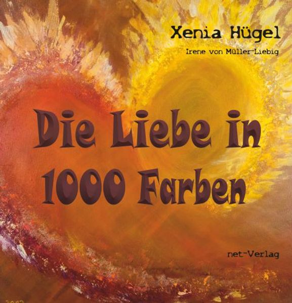 Cover von Die Liebe in 1000 Farben