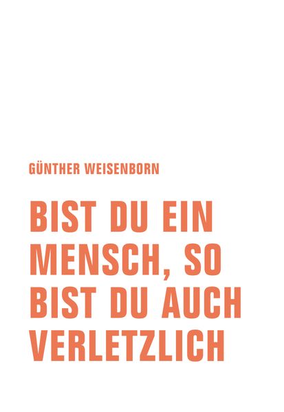 Cover von Bist du ein Mensch, so bist du auch verletzlich