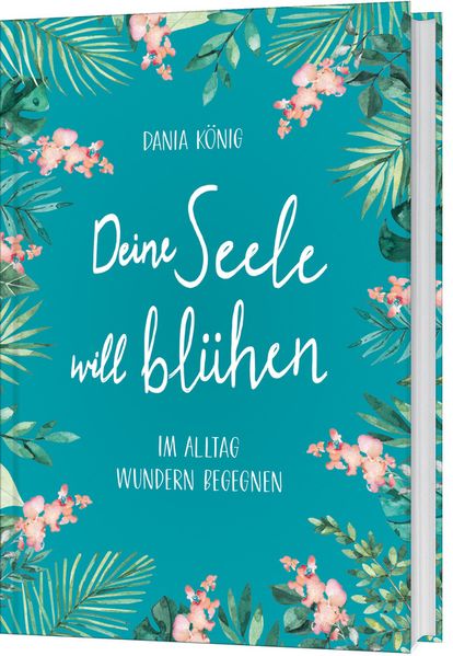 Cover von Deine Seele will blühen