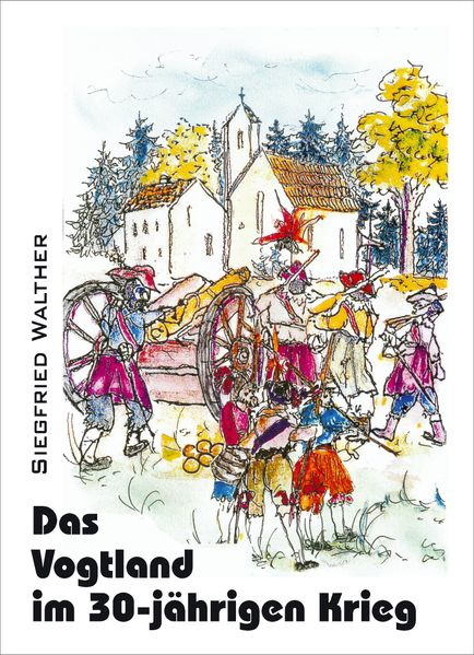 Cover von Das Vogtland im 30-jährigen Krieg